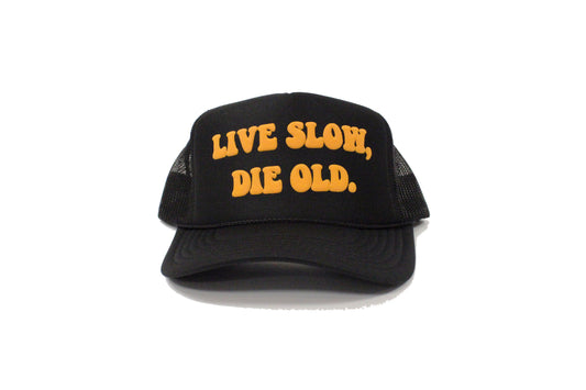 Live Slow. Die Old. (Snapback)